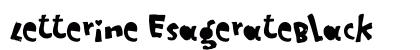 Letterine EsagerateBlack Preview
