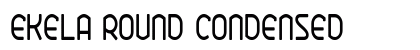 Ekela Round Condensed preview
