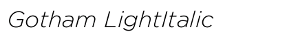 Gotham LightItalic Preview