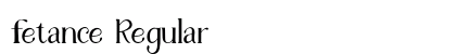 Fetance Regular Font Preview