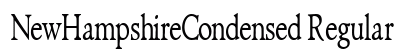 NewHampshireCondensed Regular Font NewHampshireCondensed Regular Font Preview