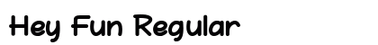Hey Fun Regular Font Preview