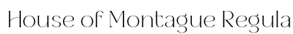 House of Montague Regular Font House of Montague Regular Font Preview