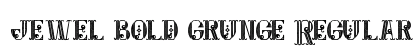 jewel bold grunge Regular Font Preview