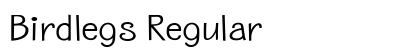 Birdlegs Regular font free download