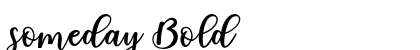 someday Bold preview