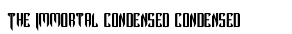 The Immortal Condensed Condensed Font Preview