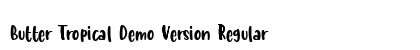 Butter Tropical Demo Version Regular (OpenType) Font Preview Butter Tropical Demo Version Regular (OpenType) Font Preview