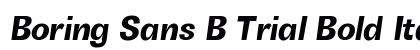 Boring Sans B Trial Bold Italic preview Boring Sans B Trial Bold Italic preview