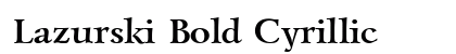 Lazurski Bold Cyrillic Preview