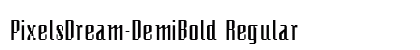 PixelsDream-DemiBold Regular Font PixelsDream-DemiBold Regular Font Preview