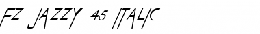 FZ JAZZY 45 ITALIC Normal Font