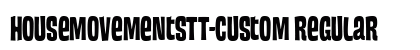 HouseMovementsTT-Custom Regular Font Preview