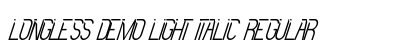 Longless Demo Light Italic Regular preview Longless Demo Light Italic Regular preview