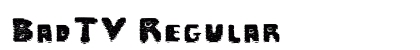 BadTV Regular (OpenType) Font Preview