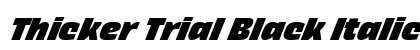 Thicker Trial Black Italic preview Thicker Trial Black Italic preview