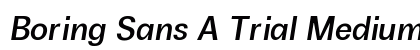 Boring Sans A Trial Medium Italic preview Boring Sans A Trial Medium Italic preview