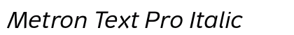 Metron Text Pro Italic Font Preview