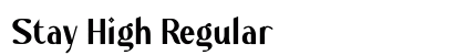 Stay High Regular Font Preview