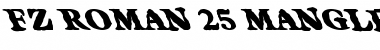 FZ ROMAN 25 MANGLED LEFTY Normal Font