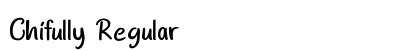 Chifully Regular Font Preview