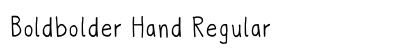 Boldbolder Hand Regular Font Boldbolder Hand Regular Font Preview