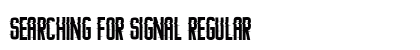 Searching For Signal Regular Font Preview