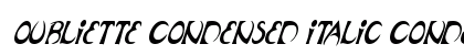 Oubliette Condensed Italic Condensed Italic Font Preview
