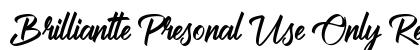 Brilliantte Presonal Use Only Regular Font Preview
