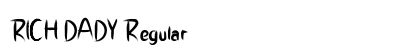 RICH DADY Regular Font Preview