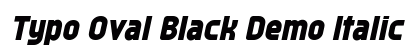 Typo Oval Black Demo Italic Font Preview