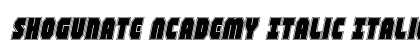 Shogunate Academy Italic Italic Font Preview