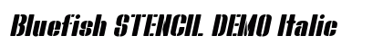 Bluefish STENCIL DEMO Italic Font Preview