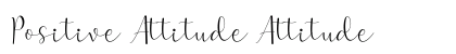 Positive Attitude Attitude Font Positive Attitude Attitude Font Preview