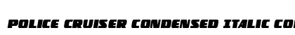 Police Cruiser Condensed Italic Condensed Italic Font Preview