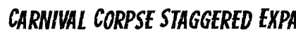 Carnival Corpse Staggered Expanded Italic Expanded Italic