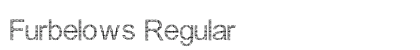 Furbelows Regular Font Preview