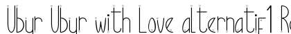 Ubur Ubur with Love alternatif1 Regular Font Preview