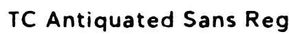 TC Antiquated Sans Regular preview TC Antiquated Sans Regular preview