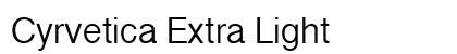Cyrvetica Extra Light Font Preview Cyrvetica Extra Light Font Preview