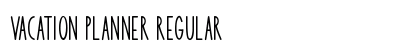 Vacation Planner Regular (OpenType) Font Preview Vacation Planner Regular (OpenType) Font Preview