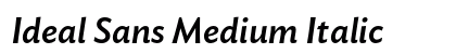 Ideal Sans Medium Italic preview Ideal Sans Medium Italic preview