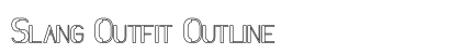 Slang Outfit Outline Font Slang Outfit Outline Font Preview