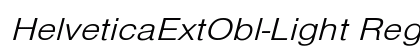 HelveticaExtObl-Light Regular font free download
