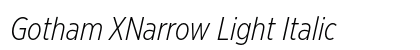 Gotham XNarrow Light Italic preview