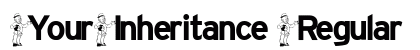 YourInheritance Regular Font Preview YourInheritance Regular Font Preview
