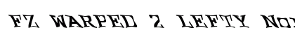 FZ WARPED 2 LEFTY Normal Font Preview