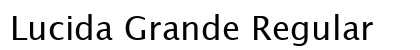 Lucida Grande Regular Font Preview