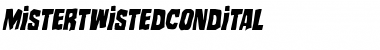 Mister Twisted Condensed Italic Condensed Italic Font