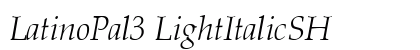 LatinoPal3 LightItalicSH Font Preview